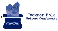 Jackson Hole Writers Conference Jackson Hole Writers Conference